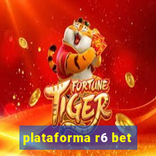 plataforma r6 bet